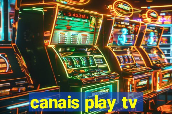 canais play tv